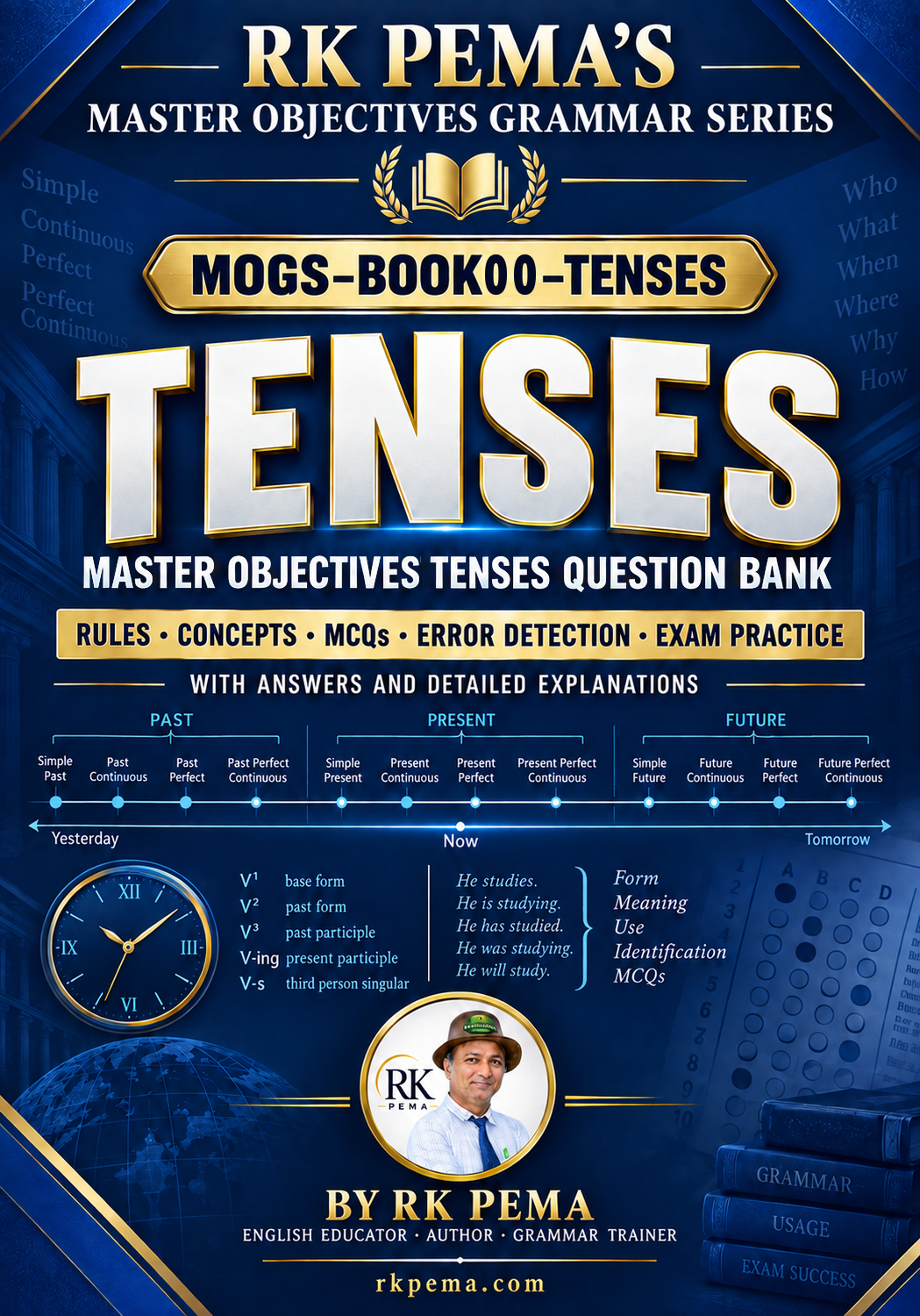 MOGS BOOK00 Tenses, Master Objectives Tenses Question Bank by RK Pema