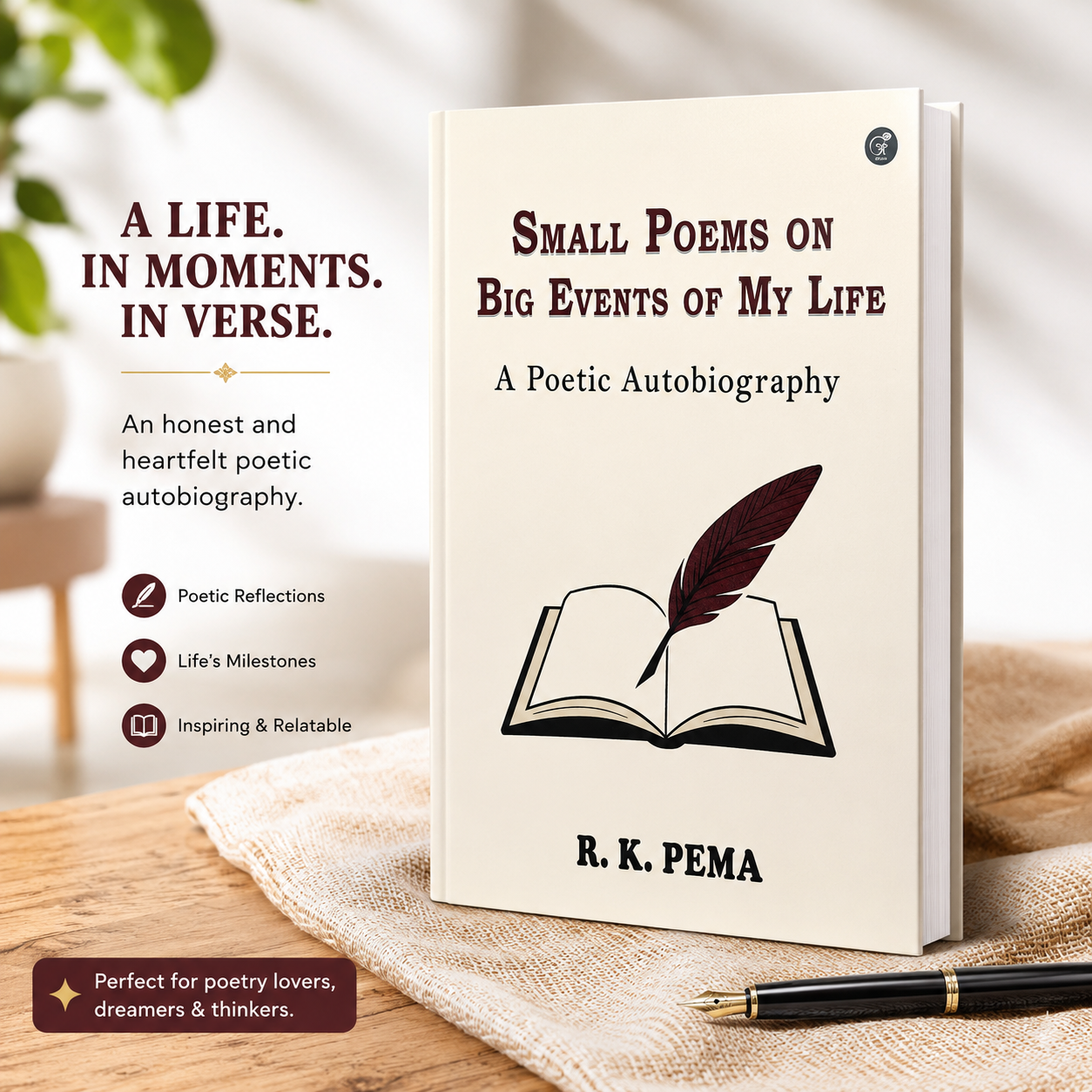 Small Poems on Big Events of My Life — A Poetic Autobiography by RK Pema